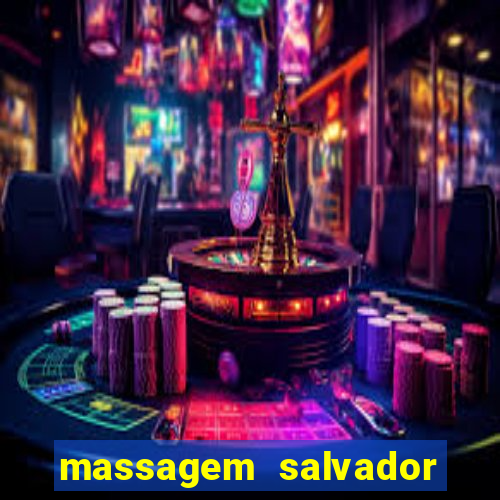 massagem salvador de bahia